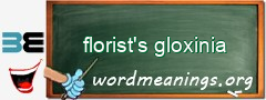 WordMeaning blackboard for florist's gloxinia